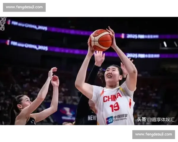 18 岁 2.26 米新星越级加盟!中国女篮内线重器助力亚洲杯卫冕 18 岁 2.26 米新星越级加盟!中国女篮内线重器助力亚洲杯卫冕